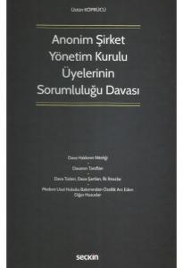 Anonim Şirket Yönetim Kurulu Üyelerinin Sorumluluğu Davası
