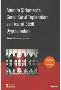 Anonim Şirketlerde Genel Kurul Toplantıları ve Ticaret Sicili Uygulamaları