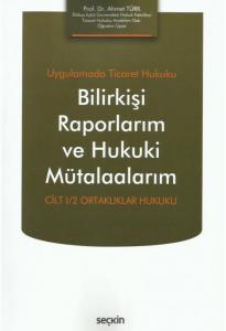 Bilirkişi Raporlarım ve Hukuki Mütalaalarım
