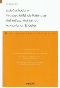 Eşdeğer İlaçların Piyasaya Girişinde Patent ve Veri İmtiyazı Haklarından Kaynaklanan Engeller