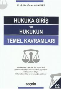 Hukuka Giriş ve Hukukun Temel Kavramları