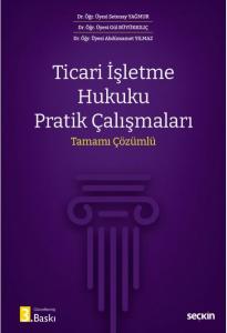 Ticari İşletme Hukuku Pratik Çalışmaları