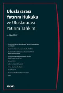 Uluslararası Yatırım Hukuku ve Uluslararası Yatırım Tahkimi