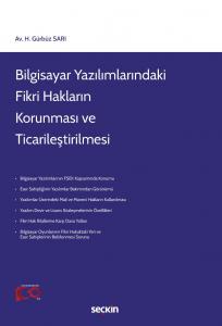 Bilgisayar Yazılımlarındaki Fikri Hakların Korunması ve Ticarileştirilmesi