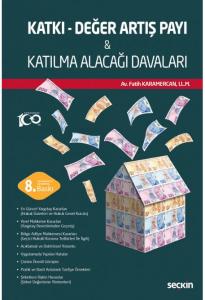 Katkı – Değer Artış Payı & Katılma Alacağı Davaları