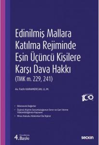 Edinilmiş Mallara Katılma Rejiminde Eşin Üçüncü Kişilere Karşı Dava Hakkı