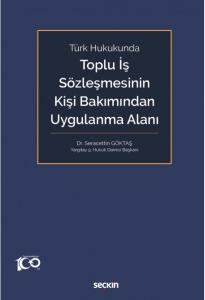 Toplu İş Sözleşmesinin Kişi Bakımından Uygulanma Alanı