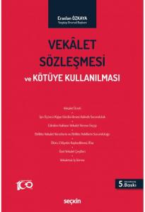 Vekâlet Sözleşmesi ve Kötüye Kullanılması