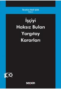 İşçiyi Haksız Bulan Yargıtay Kararları