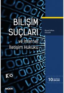 Bilişim Suçları ve İnternet İletişim Hukuku