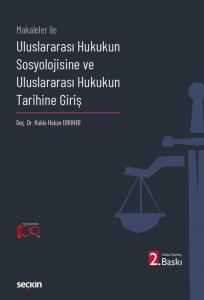 Uluslararası Hukukun Sosyolojisine ve Uluslararası Hukukun Tarihine Giriş
