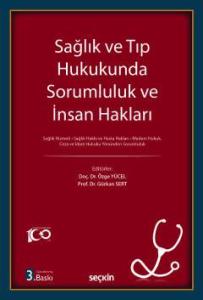Sağlık ve Tıp Hukukunda Sorumluluk ve İnsan Hakları