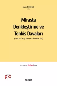 Mirasta Denkleştirme ve Tenkis Davaları