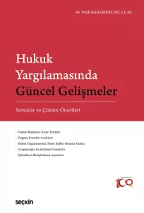 Hukuk Yargılamasında Güncel Gelişmeler