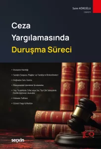 Ceza Yargılamasında Duruşma Süreci