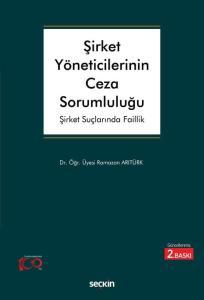 Şirket Yöneticilerinin Ceza Sorumluluğu
