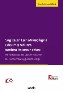 Sağ Kalan Eşin Mirasçılığına Edinilmiş Mallara Katılma Rejiminin Etkisi