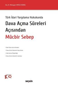 Dava Açma Süreleri Açısından Mücbir Sebep