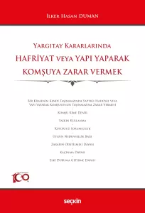 Hafriyat veya Yapı Yaparak Komşuya Zarar Vermek