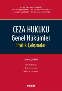 Ceza Hukuku Genel Hükümler Pratik Çalışmalar