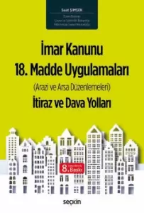 İmar Kanunu 18. Madde Uygulamaları İtiraz ve Dava Yolları