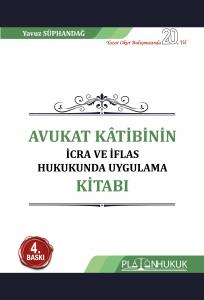 Avukat Kâtibinin İcra ve İflas Hukukunda Uygulama Kitabı