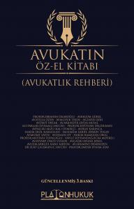 AVUKATIN ÖZ-EL KİTABI (AVUKATLIK REHBERİ) 3.BASKI