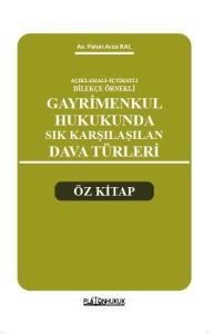 GAYRİMENKUL HUKUKUNDA SIK KARŞILAŞILAN DAVA TÜRLERİ ÖZ KİTAP