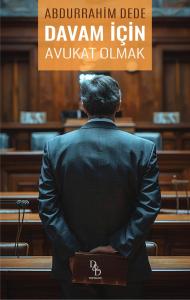 DAVAM İÇİN AVUKAT OLMAK