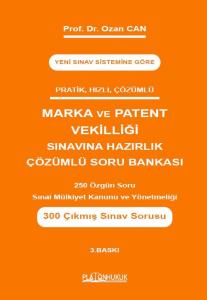 Marka ve Patent Vekilliği Sınavına Hazırlık Çözümlü Soru Bankası