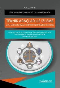 TEKNİK ARAÇLAR İLE İZLEME, GİZLİ SORUŞTURMACI GÖREVLENDİRİLMESİ DURUMU