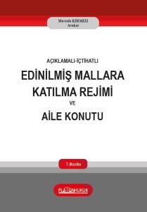 EDİNİLMİŞ MALLARA KATILMA REJİMİ VE AİLE KONUTU