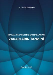 HAKSIZ REKABETTEN KAYNAKLANAN ZARARLARIN TAZMİNİ