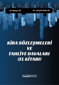 KİRA SÖZLEŞMELERİ VE TAHLİYE DAVALARI (EL KİTABI)