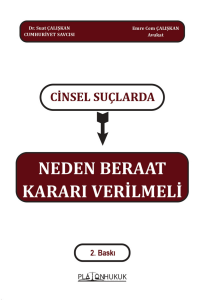 CİNSEL SUÇLARDA NEDEN BERAAT KARARI VERİLMELİ