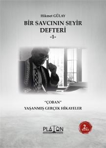 BİR SAVCININ SEYİR DEFTERİ -1- “ÇOBAN” YAŞANMIŞ GERÇEK HİKAYELER 2 BASKI