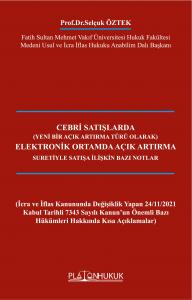 Cebri Satışlarda Elektronik Ortamda Açık Artırma Suretiyle Satışa İlişkin Bazı Notlar