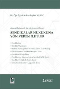 Sendikalar Hukukuna Yön Veren İlkeler