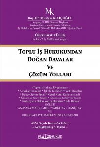 TOPLU İŞ HUKUKUNDAN DOĞAN DAVALAR VE ÇÖZÜM YOLLARI