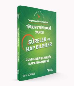 SÜRELER ve HAP BİLGİLER -Türkiyenin İdari Yapısı-