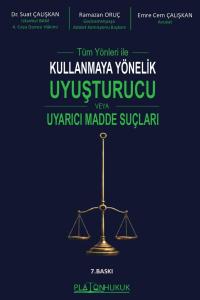 KULLANMAYA YÖNELİK UYUŞTURUCU VEYA UYARICI MADDE SUÇLARI