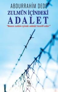 ZULMÜN İÇİNDEKİ ADALET