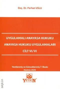 Anayasa Hukuku Uygulamaları Cilt: VI/VI