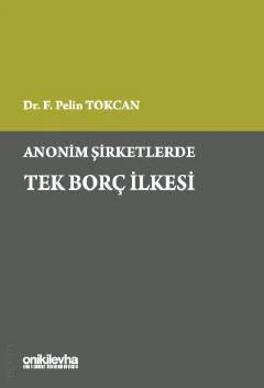 Anonim Şirketlerde Tek Borç İlkesi