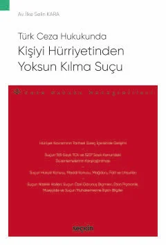 Kişiyi Hürriyetinden Yoksun Kılma Suçu