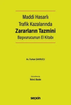 Maddi Hasarlı Trafik Kazalarında Zararların Tazmini Başvurucunun El Ki