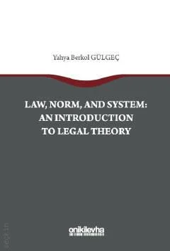 Law, Norm and System: An Introduction to Legal Theory
