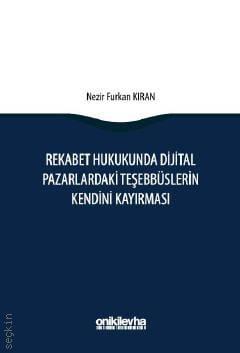 Rekabet Hukukunda Dijital Pazarlardaki Teşebbüslerin Kendini Kayırması