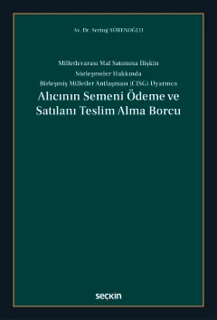 Alıcının Semeni Ödeme ve Satılanı Teslim Alma Borcu