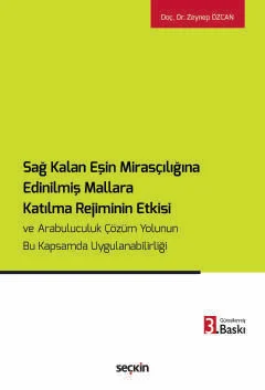Sağ Kalan Eşin Mirasçılığına Edinilmiş Mallara Katılma Rejiminin Etkis